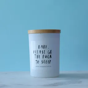 Quote Candle - Go To Sleep Baby / White Lavender Cotton